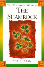 The Wolfhound Guide to the Shamrock (Wolfhound Guides)