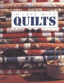 In Love With Quilts (For the Love of Quilting)
