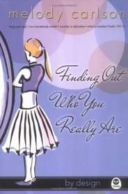 Finding Out Who You Really Are (By Design Series, Book 2)