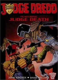 Judge Dredd: Featuring Judge Death (Judge Dredd)