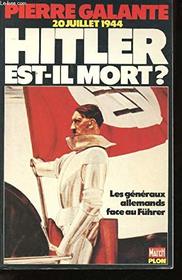 20 juillet 1944: Hitler est-il mort? : les generaux allemands face au Fuhrer de 1934 a 1945 (Collection Le Poids des mots / Paris Match [et] Plon) (French Edition)