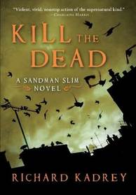 Kill the Dead (Sandman Slim, Bk 2)