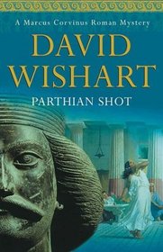 Parthian Shot (Marcus Corvinus, Bk 9)