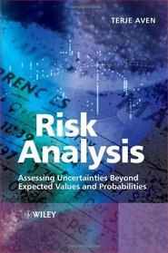 Risk Analysis: Assessing Uncertainties Beyond Expected Values and Probabilities