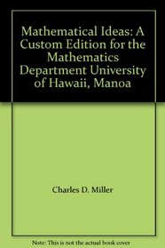 Mathematical Ideas: A Custom Edition for the Mathematics Department University of Hawaii, Manoa