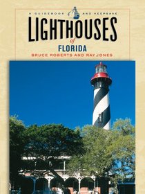 Lighthouses of Florida: A Guidebook and Keepsake (Lighthouse Series)