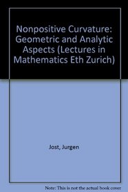 Nonpositive Curvature: Geometric and Analytic Aspects (Lectures in Mathematics Eth Zurich)