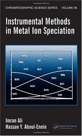 Instrumental Methods in Metal Ion Speciation (Chromatographic Science)