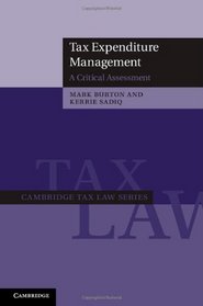 Tax Expenditure Management: A Critical Assessment (Cambridge Tax Law Series)