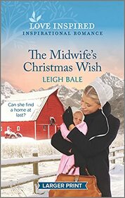 The Midwife's Christmas Wish (Secret Amish Babies, Bk 1) (Love Inspired, No 1393) (Larger Print)