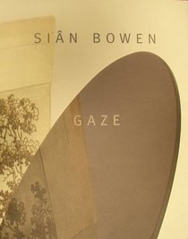 Sian Bowen: Gaze