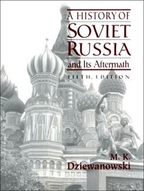 A History of Soviet Russia and Its Aftermath (5th Edition)