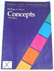 Computing Fundamentals: Concepts (The Computing fundamentals series)