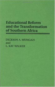 Educational Reform and the Transformation of Southern Africa