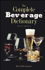 The Complete Beverage Dictionary (Culinary Arts)