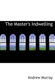 The Master's Indwelling