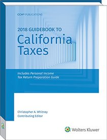 California Taxes, Guidebook to (2018) (Guidebook to California Taxes)