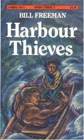 Harbour Thieves (The Bains Series by Bill Freeman)
