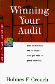 Winning Your Audit: Tax Guide 502 (Series 500: Audits and Appeals)