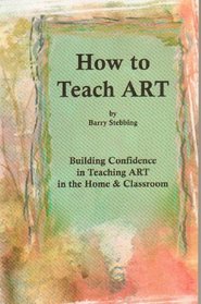 How to Teach ART (How Great Thou ART Publications)