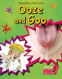 Ooze and Goo (Read Me!)