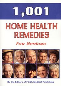 1,001 Home Health Remedies for Seniors (For Seniors)