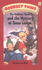 The Bobbsey Twins and the Mystery At Snow Lodge (The Bobbsey Twins, 5)