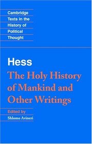 Moses Hess: The Holy History of Mankind and Other Writings (Cambridge Texts in the History of Political Thought)