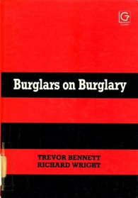 Burglars on Burglary: Prevention and the Offender