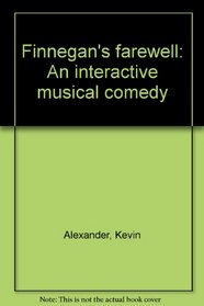 Finnegan's farewell: An interactive musical comedy