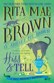 Hiss & Tell: A Mrs. Murphy Mystery