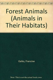 Forest Animals (Animals in Their Habitats)