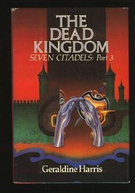 The Dead Kingdom: Seven Citadels, Part III (Seven citadels)