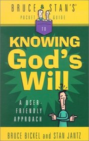 Bruce  Stan's Guide to Knowing God's Will (Bruce  Stan's Pocket Guides)