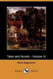 Tales and Novels - Volume IV (Dodo Press)