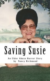 Saving Susie: An Elder Abuse Horror Story