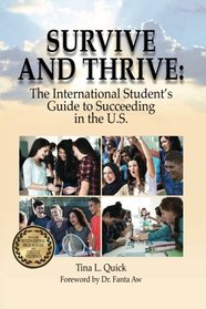 Survive and Thrive: The International Student's Guide to Succeeding in the U.S.