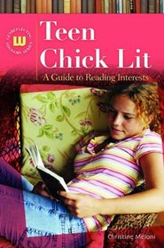 Teen Chick Lit: A Guide to Reading Interests (Genreflecting Advisory Series)
