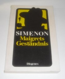Maigrets Gestndnis oder Der glaubhafte Justizirrtum