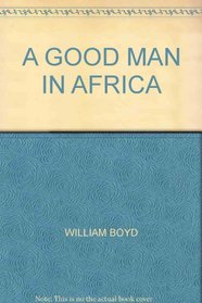 A Good Man in Africa (Penguin Student Editions)