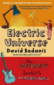 Electric Universe : The Shocking True Story of Electricity