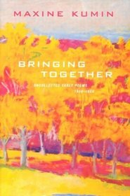 Bringing Together: Uncollected Early Poems 1958-1988