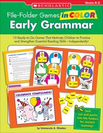 File-Folder Games in Color: Early Grammar: 10 Ready-to-Go Games That Motivate Children to Practice and Strengthen Essential Reading Skills-Independently! (File-Folder Games in Color)