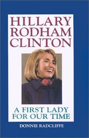 Hillary Rodham Clinton : A First Lady for Our Time