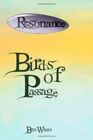 Resonance: Birds Of Passage (Volume 1)