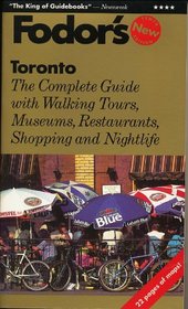 Toronto: A Complete Guide with Walking Tours, Museums, Restaurants, Shopping and Nightlif e (Fodor's Toronto)