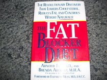 The Fat Blocker Diet: The Revolution Discovery That Removes Fat Naturally