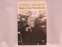 Snake in the strawberries: Selected poems