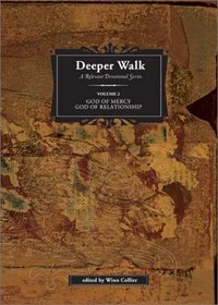 Deeper Walk: God of Mercy, God of Relationship, Vol. 2