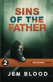 Sins of the Father (The Erin Solomon Mysteries) (Volume 2)
